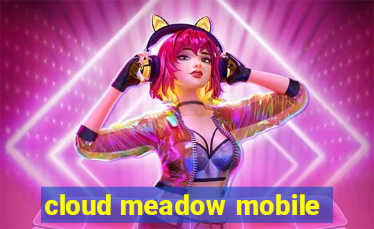 cloud meadow mobile